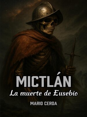 cover image of Mictlán, La muerte de Eusebio